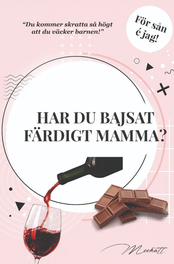 Har du bajsat färdigt mamma? | 0:e upplagan