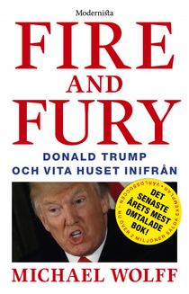 Fire and Fury: Donald Trump och Vita huset inifrån