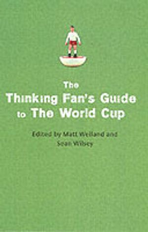 The Thinking Fan's Guide to The World Cup | 1:a upplagan