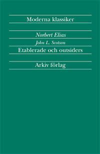 Etablerade och outsiders : en sociologisk studie om grannskapsproblem | 2:a upplagan