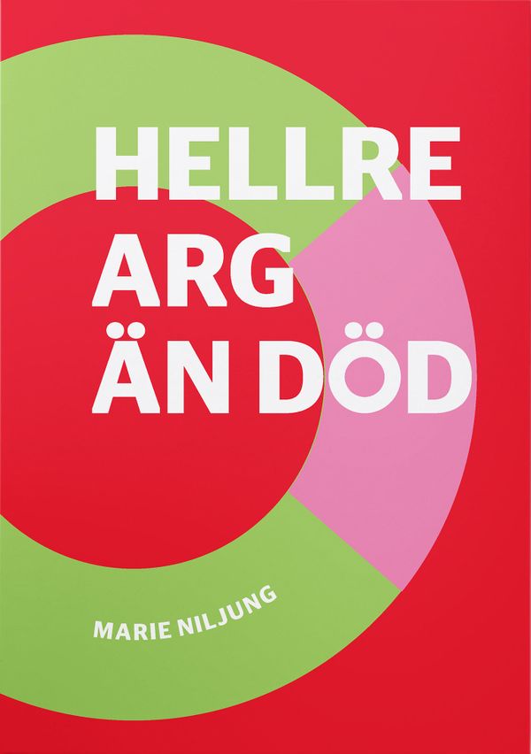 Hellre arg än död | 1:a upplagan