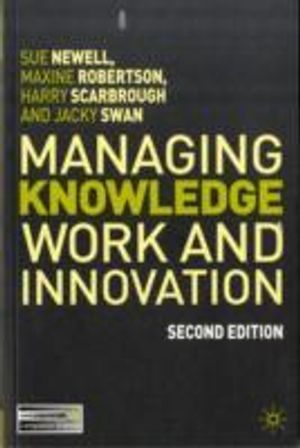 Managing Knowledge Work and Innovation |  2:e upplagan