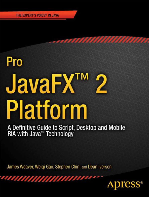 Pro JavaFX #0153; 2 Platform: A Definitive Guide to Script, Desktop, and Mo | 1:a upplagan