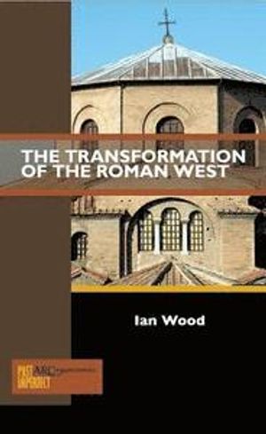 The Transformation of the Roman West