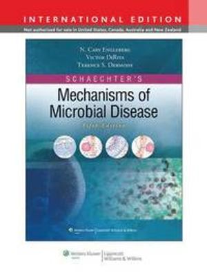 Schaechter's Mechanisms of Microbial Disease | 5:e upplagan