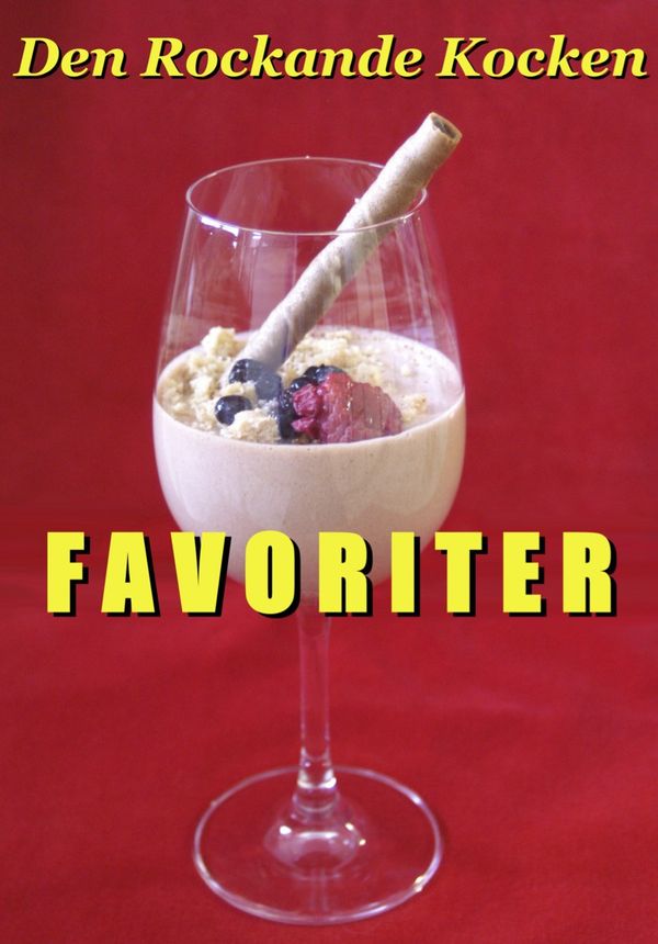 Den rockande kocken : favoriter | 0:e upplagan