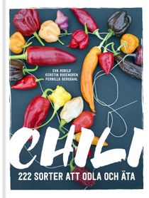 Chili : 222 sorter att odla och äta