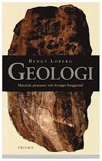 Geologi : Material, processer och Sveriges berggrund