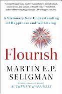 Flourish: A Visionary New Understanding of Happiness and Well-Being