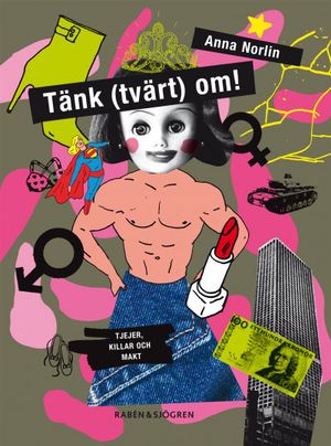 Tänk (tvärt) om! : tjejer, killar och makt | 1:a upplagan