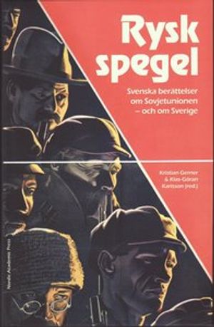 Rysk spegel : svenska berättelser om Sovjetunionen - och om Sverige | 1:a upplagan