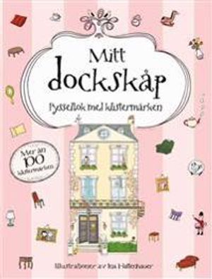 Mitt dockskåp : pysselbok med klistermärken | 1:a upplagan