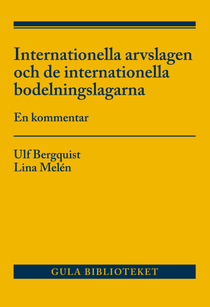 Internationella arvslagen och de internationella bodelningslagarna  : en kommentar