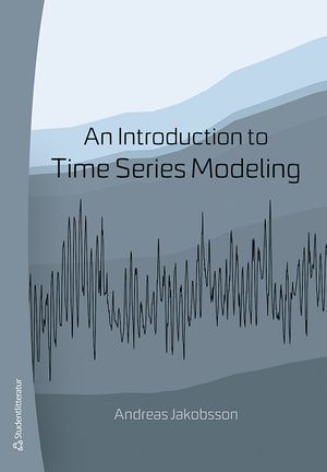 An Introduction to Time Series Modeling - | 4:e upplagan