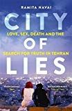 City of lies - love, sex, death and  the search for truth in tehran