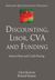 Discounting, LIBOR, CVA and Funding