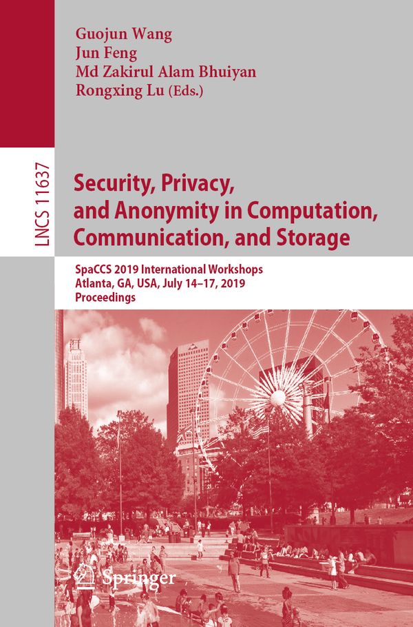 Security, Privacy, and Anonymity in Computation, Communication, and Storage | 1:a upplagan