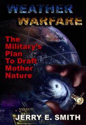 Weather Warfare: The Military's Plan To Draft Mother Nature