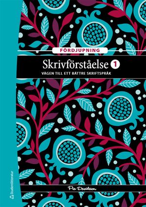 Skrivförståelse 1 Fördjupning Elevpaket - Digitalt + Tryckt - Vägen till ett bättre skriftspråk | 1:a upplagan