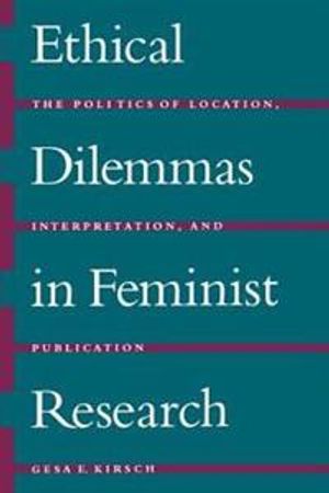 Ethical Dilemmas in Feminist Research