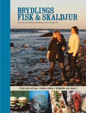 Brydlings fisk & skaldjur : från sjö och hav, läckra rätter, tillbehör och såser