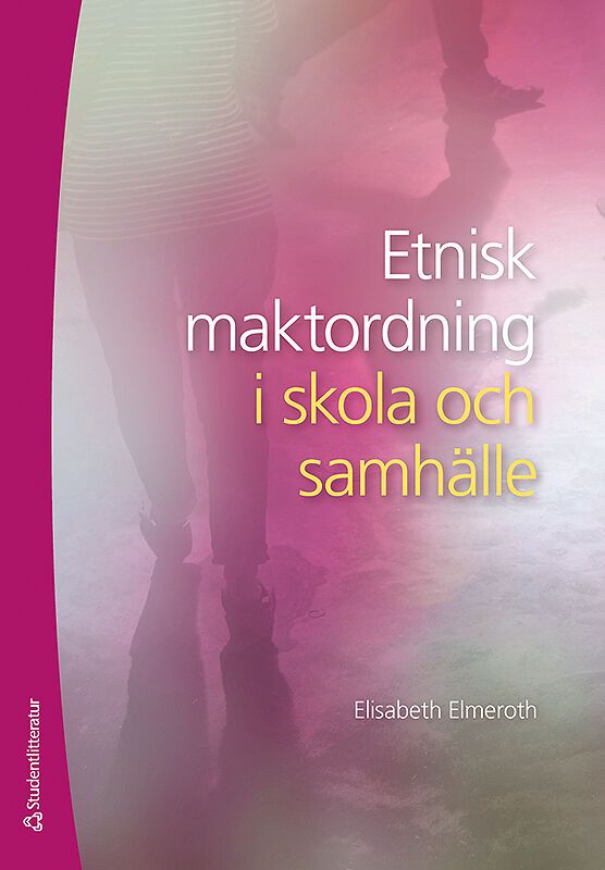 Etnisk maktordning i skola och samhälle | 2:a upplagan