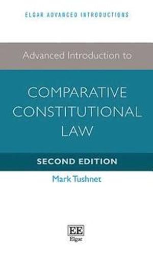 Advanced Introduction to Comparative Constitutional Law