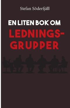 En liten bok om ledningsgrupper | 0:e upplagan