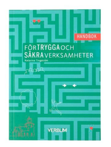 Handbok för trygga och säkra verksamheter | 1:a upplagan