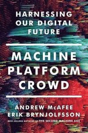 Machine, Platform, Crowd