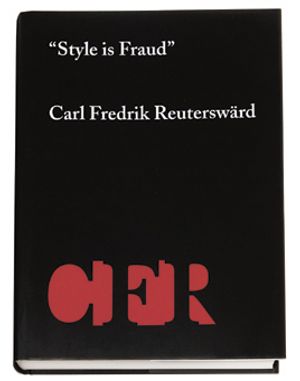 "Style is fraud" : Carl Fredrik Reuterswärd | 1:a upplagan