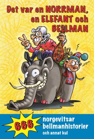 Det var en norrman, en elefant och Bellman