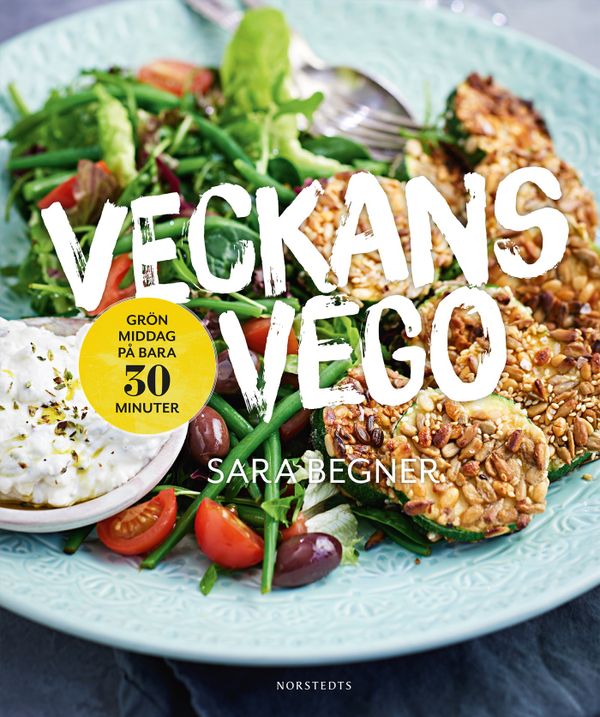Veckans vego : grön middag på bara 30 minuter | 2:a upplagan