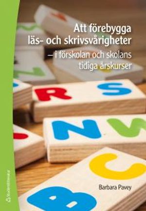 Att förebygga läs- och skrivsvårigheter - i förskolans och skolans tidiga årskurser | 1:a upplagan