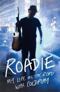 Roadie - my life on the road with coldplay