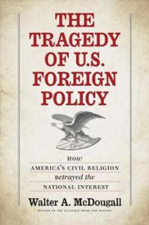 The Tragedy of U.S. Foreign Policy