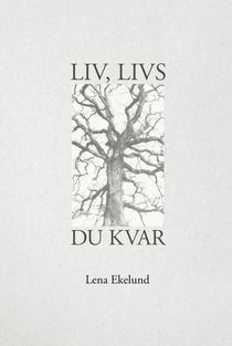 Liv, livs, du kvar