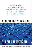 A Thousand Barrels a Second: The Coming Oil Break Point and the Challenges Facing an Energy Dependent World