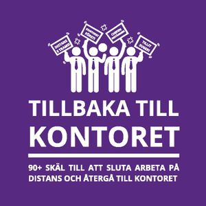 Tillbaka till kontoret : 90+ skäl till att sluta arbeta på distans och åter | 1:a upplagan