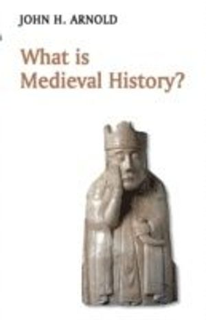 What is Medieval History? | 1:a upplagan