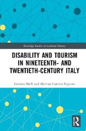 Disability and Tourism in Nineteenth- and Twentieth-Century Italy | 1:a upplagan