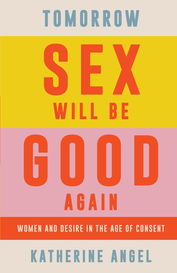 Tomorrow Sex Will Be Good Again | 0:e upplagan