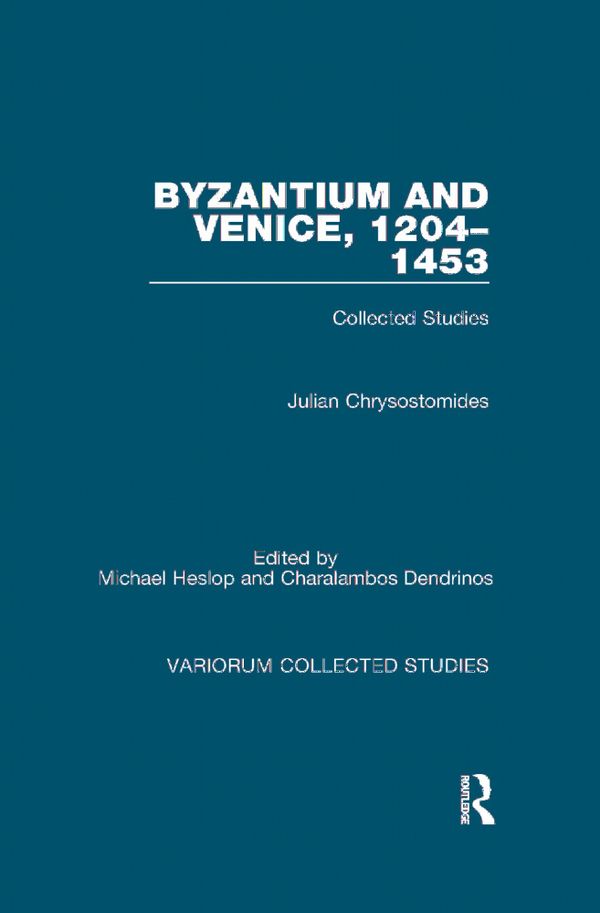 Byzantium and Venice, 1204–1453 | 1:a upplagan