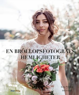 En bröllopsfotografs hemligheter