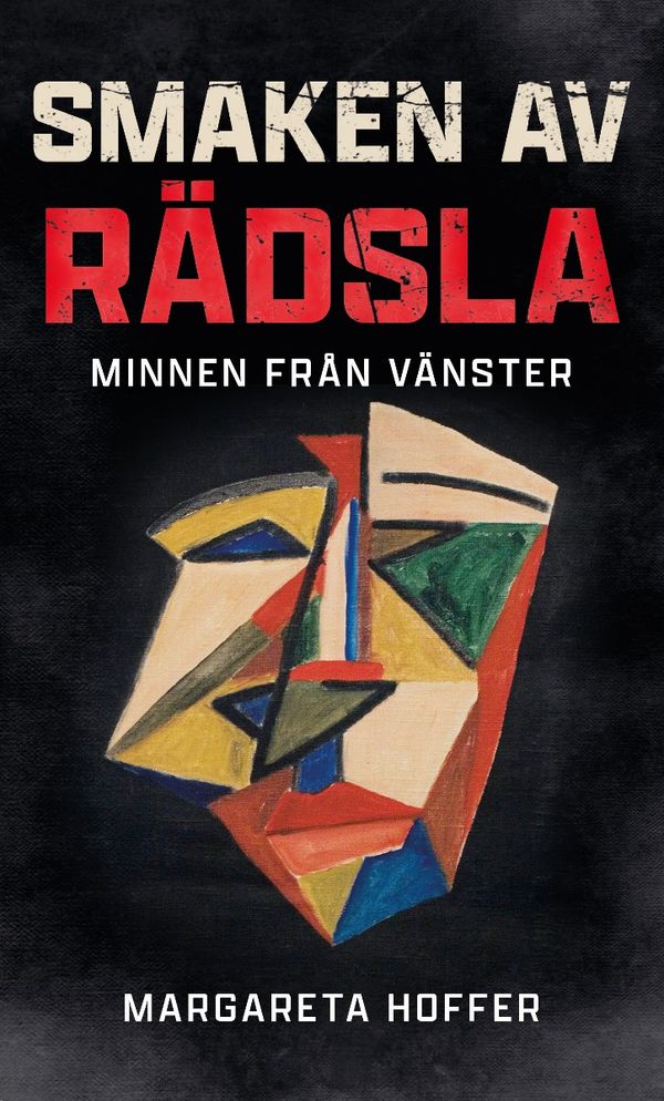 Smaken av rädsla : minnen från vänster | 0:e upplagan