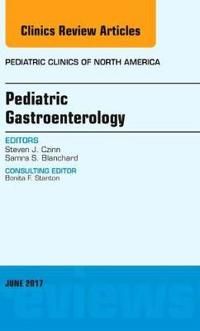 Pediatric gastroenterology, an issue of pediatric clinics of north america | 0:e upplagan