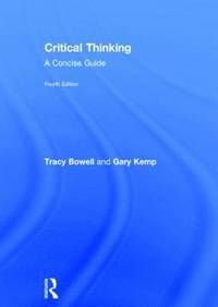 Critical Thinking : A Concise Guide