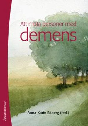 Att möta personer med demens |  2:e upplagan