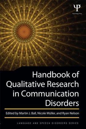 Handbook of Qualitative Research in Communication Disorders