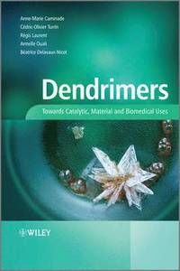 Dendrimers: Towards Catalytic, Material and Biomedical Uses